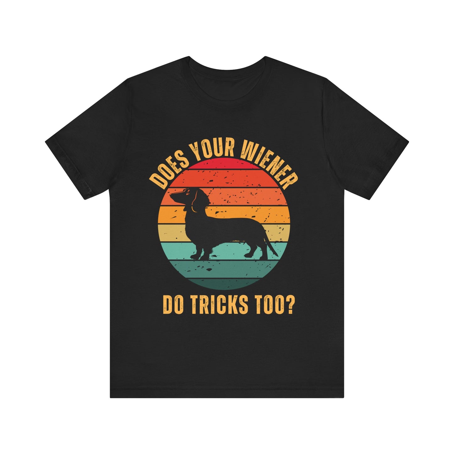 Funny Dachshund T-Shirt – Does Your Wiener Do Tricks Too? in Black
