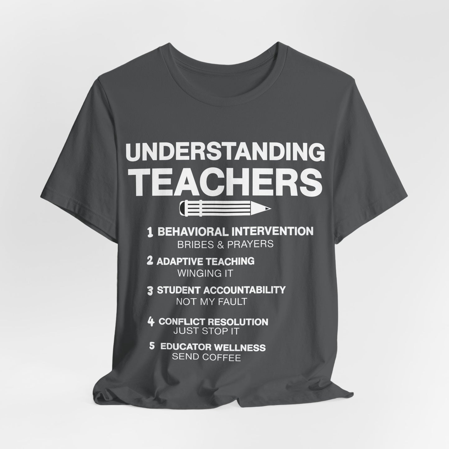Unisex t-shirt with 'Understanding Teachers' quote – perfect gift for educators in Asphalt