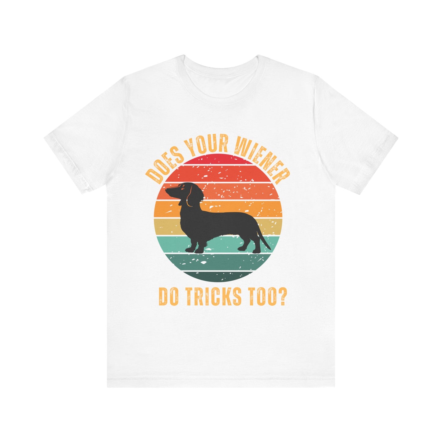 Funny Dachshund T-Shirt – Does Your Wiener Do Tricks Too? in White