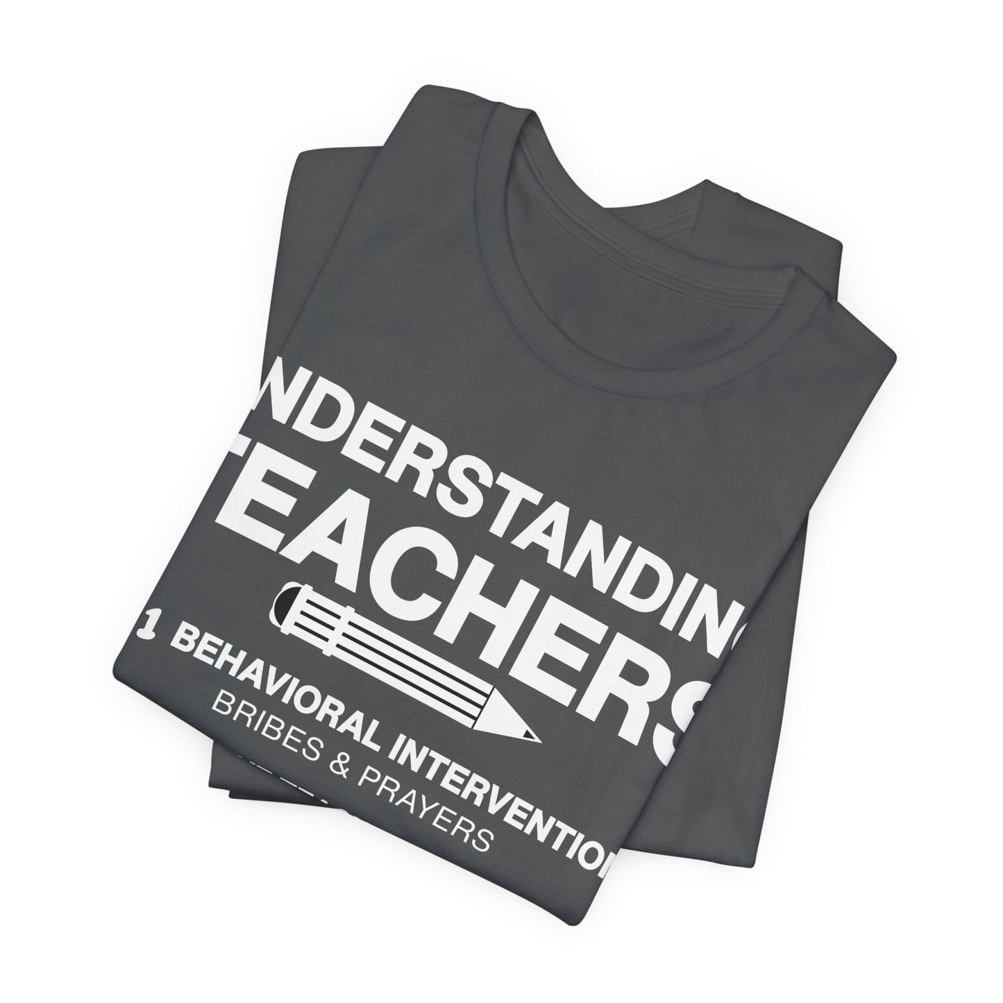 Unisex t-shirt with 'Understanding Teachers' quote – perfect gift for educators in Asphalt