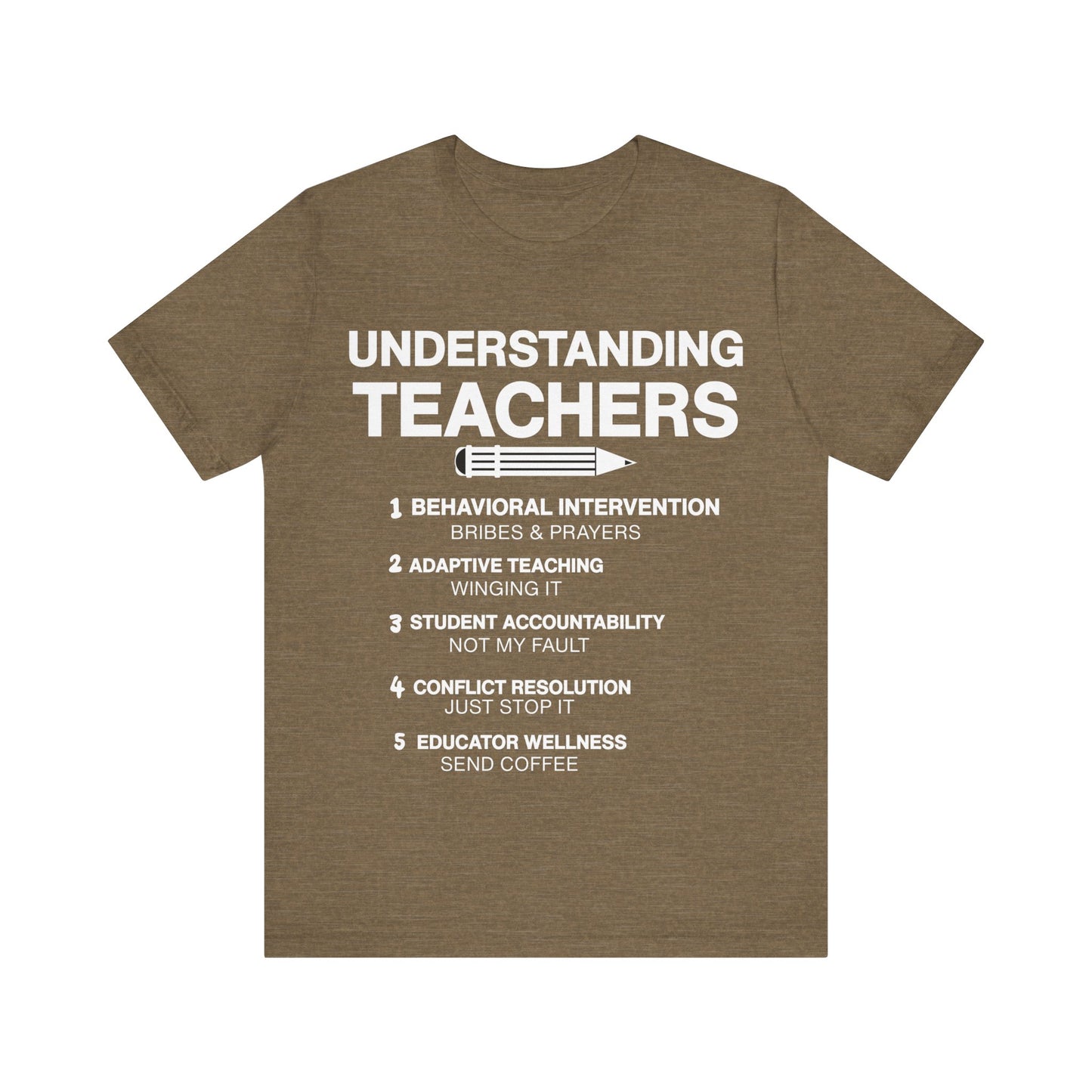 Unisex t-shirt with 'Understanding Teachers' quote – perfect gift for educators in Heather Olive