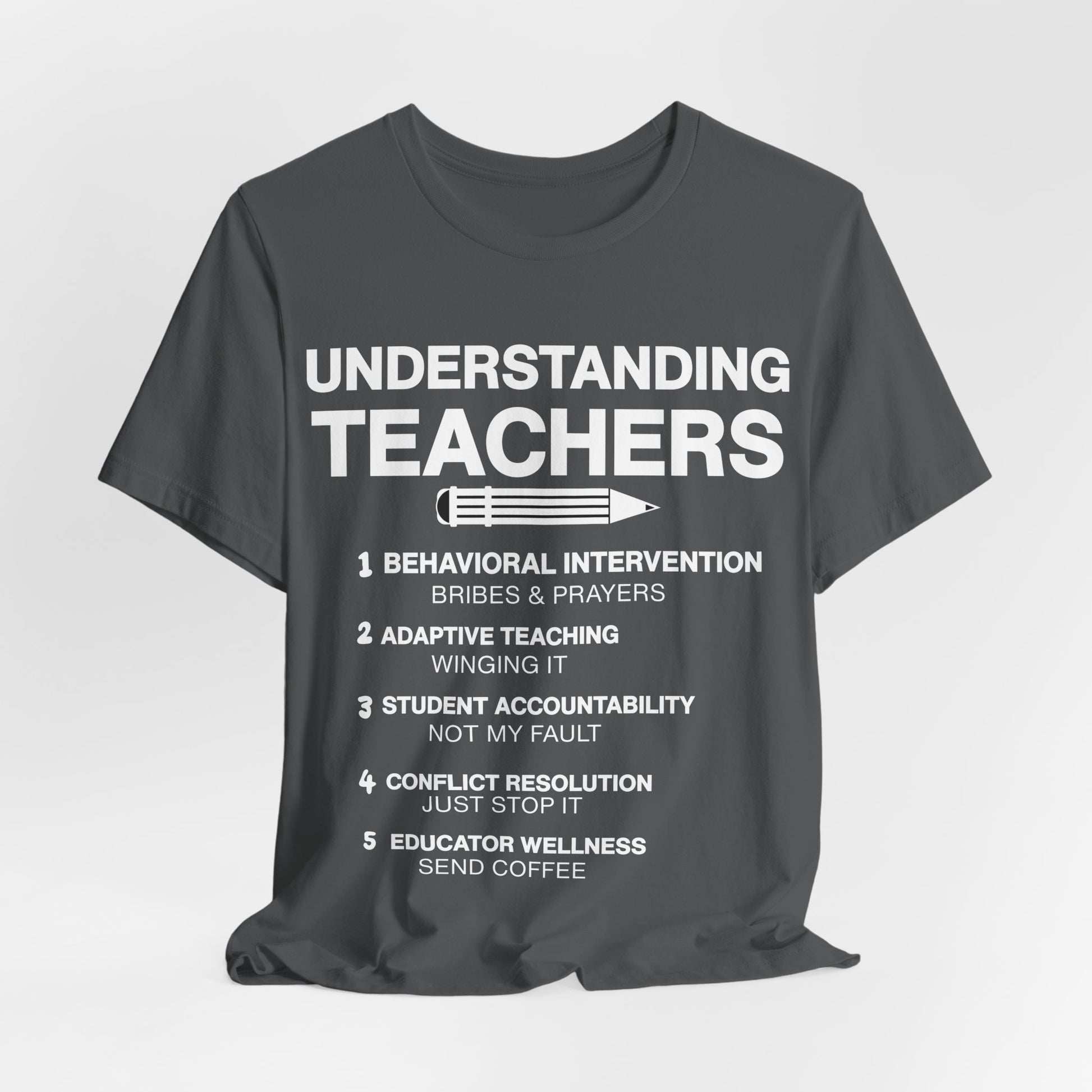 Unisex t-shirt with 'Understanding Teachers' quote – perfect gift for educators in Asphalt