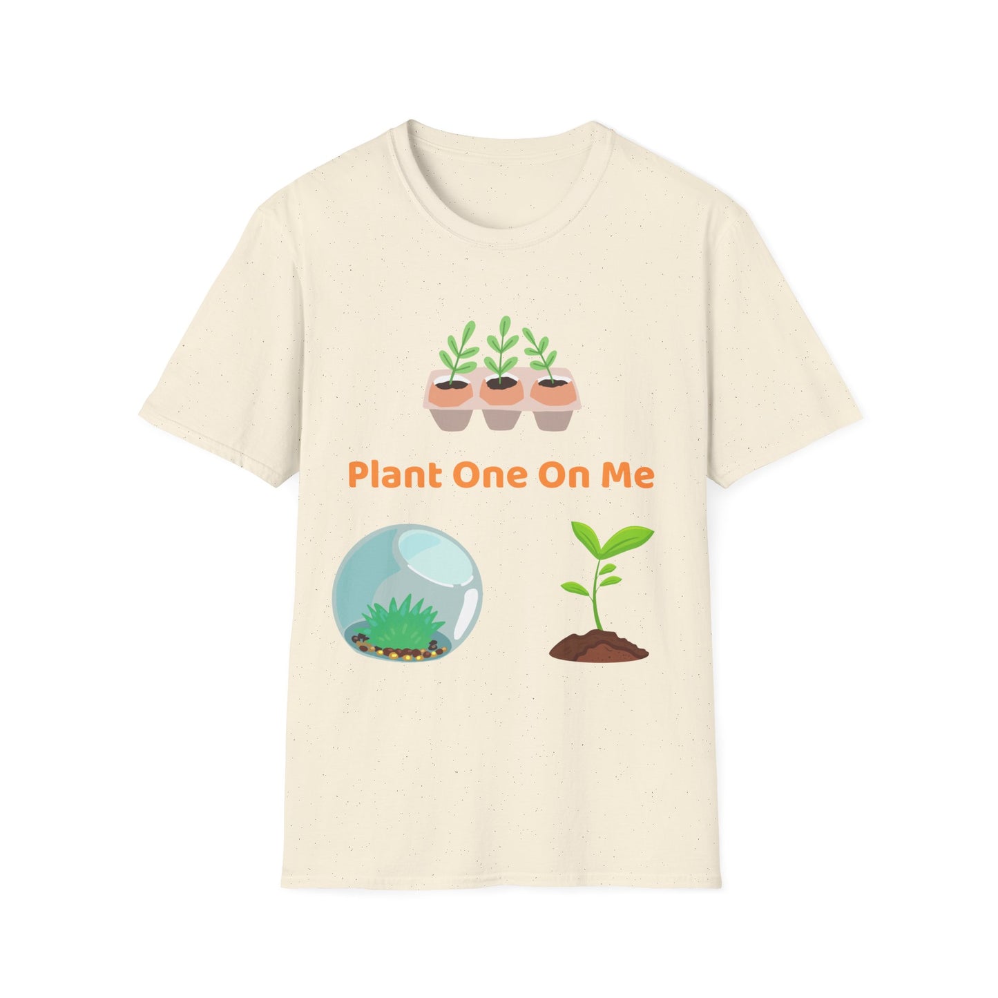 Plant One On Me Shirt – Funny Plant Lover T-Shirt, Cute Unisex Garden Tee