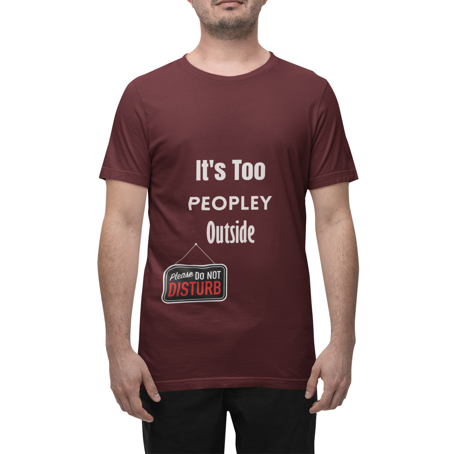 Model wearing It’s Too Peopley Outside t-shirt – funny unisex introvert humor shirt