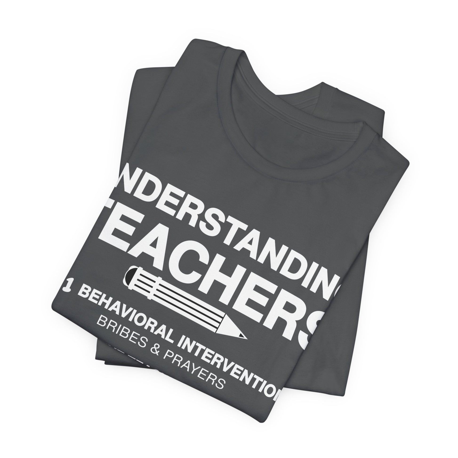 Unisex t-shirt with 'Understanding Teachers' quote – perfect gift for educators in Asphalt