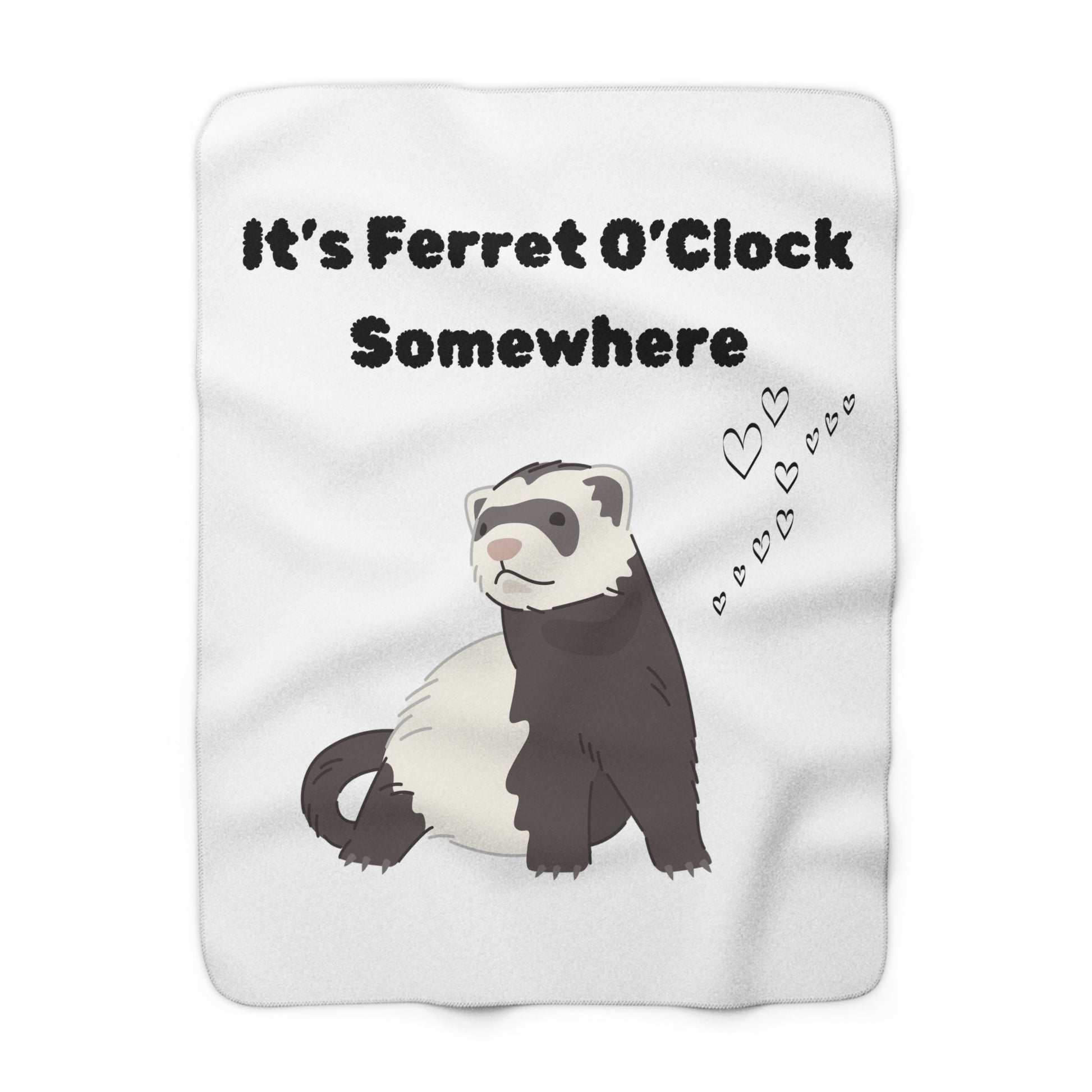 Funny “It’s Ferret O’Clock Somewhere” sherpa fleece blanket for ferret lovers